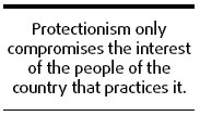 Protectionism is no prescription for woes